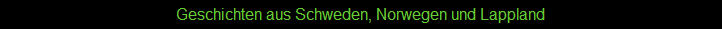 Geschichten aus Schweden, Norwegen und Lappland